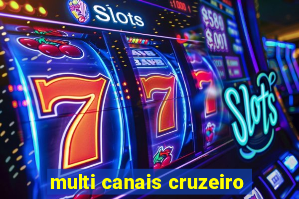 multi canais cruzeiro